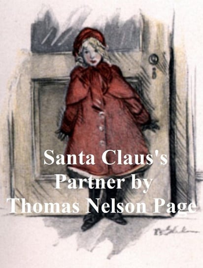 Santa Claus's Partner (Illustrated) Thomas Nelson Page
