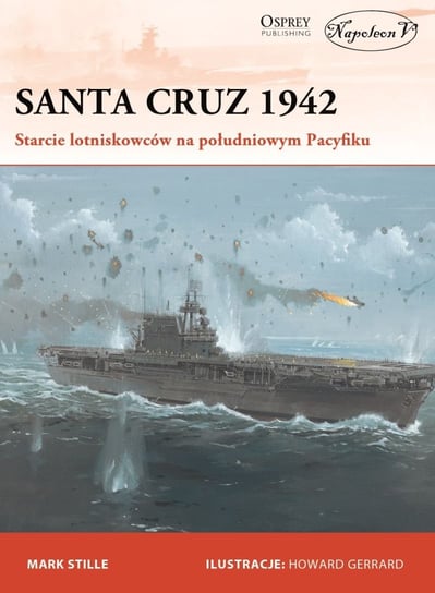 Santa Cruz 1942. Starcie lotniskowców na południowym Pacyfiku Stille Mark