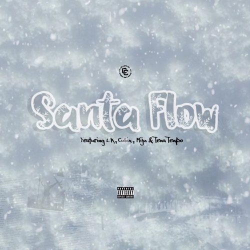 Santa Flow Chop Life Crew feat. Cubix, L.K, Miju, Tena Tenpo