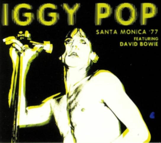 Santa Monica '77 Iggy Pop