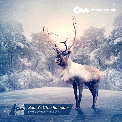 Santa's Little Reindeer Why's Up feat. Michael A.