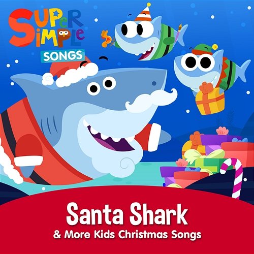 Santa Shark & More Kids Christmas Songs Super Simple Songs