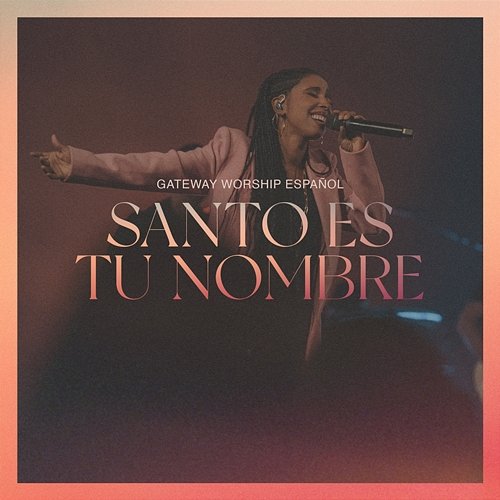 Santo Es Tu Nombre Gateway Worship Español, Lilly Goodman