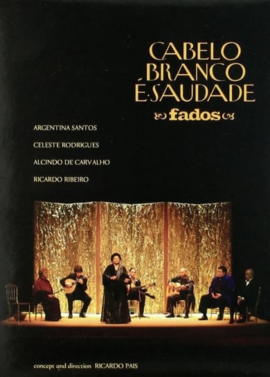 Santos, Argentina / Rodrigues, Celeste / De Carvalho, Alcindo / Ribeiro, Ricardo Cabelo Branco e Saudade Various Artists