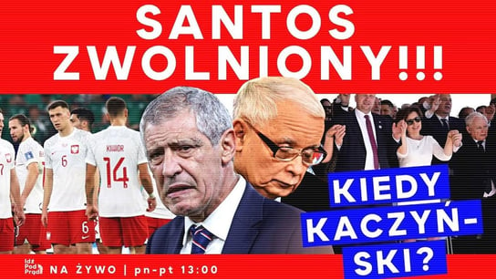 Santos zwolniony!!! Kiedy Kaczyński? - Idź Pod Prąd Nowości - podcast - audiobook Opracowanie zbiorowe