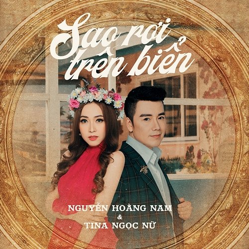 Sao Rơi Trên Biển Nguyễn Hoàng Nam & Tina Ngọc Nữ