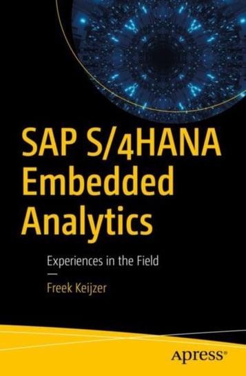 SAP S4HANA Embedded Analytics: Experiences in the Field Freek Keijzer