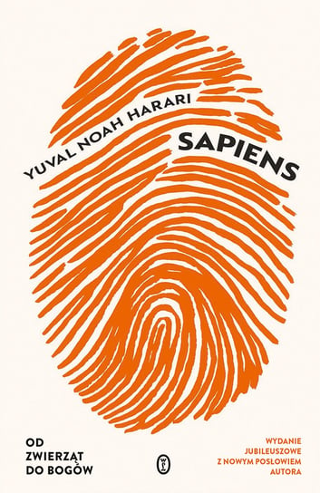 Sapiens. Od zwierząt do bogów Harari Yuval Noah