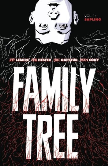 Sapling. Family Tree. Volume 1 Lemire Jeff