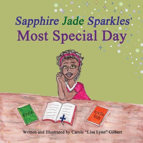 Sapphire Jade Sparkles' Most Special Day Gilbert Carole "lisa Lynn"