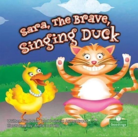 Sara, the Brave, Singing Duck David Armentrout, Patricia Armentrout