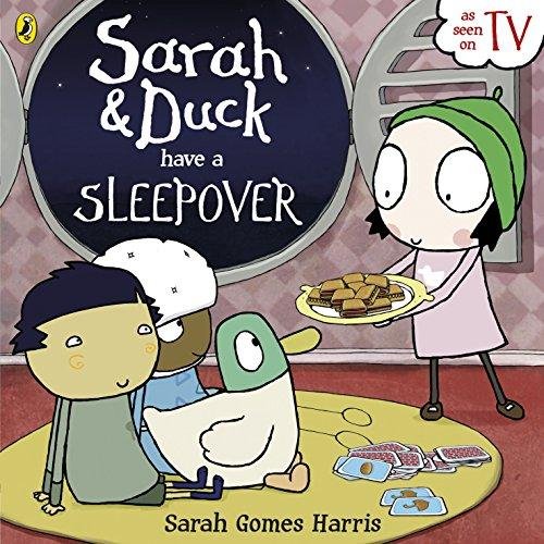 Sarah and Duck Have a Sleepover Sarah Gomes Harris