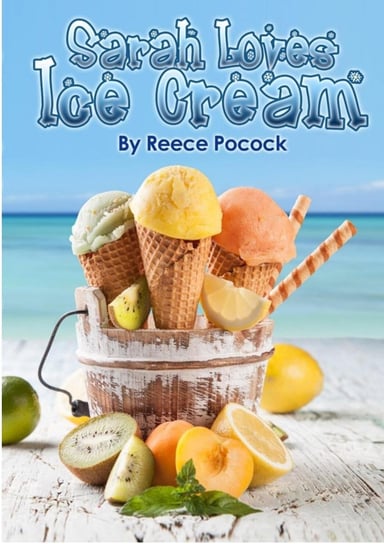 Sarah Loves Ice Cream Reece Pocock