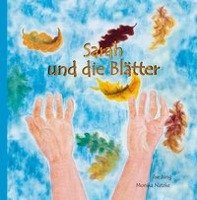 Sarah und die Blätter Jung Ilse, Natzke Monika