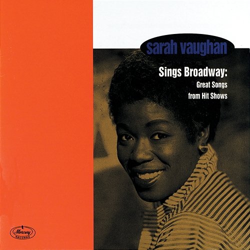 Sarah Vaughan Sings Broadway: Great Songs From Hit Shows Sarah Vaughan