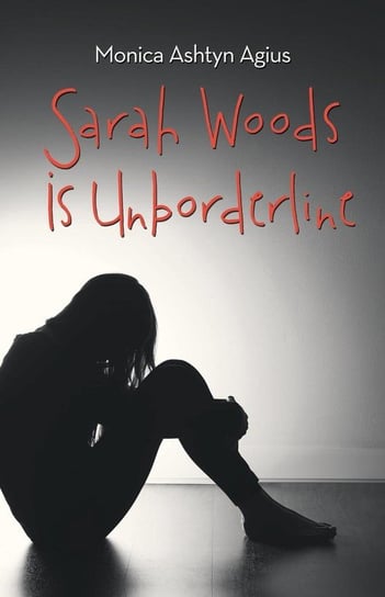 Sarah Woods Is Unborderline Agius Monica Ashtyn