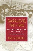 Sarajevo, 1941-1945 Greble Emily