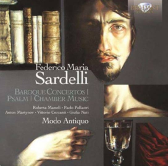 Sardelli: Baroque Concertos / Psalm / Chamber Music Modo Antiquo