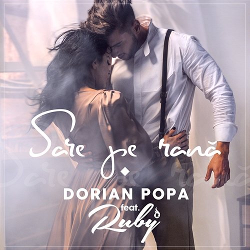 Sare pe rană Dorian Popa feat. Ruby