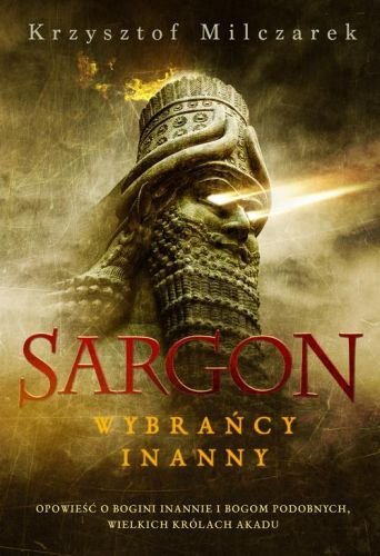 Sargon. Wybrańcy Inanny Milczarek Krzysztof