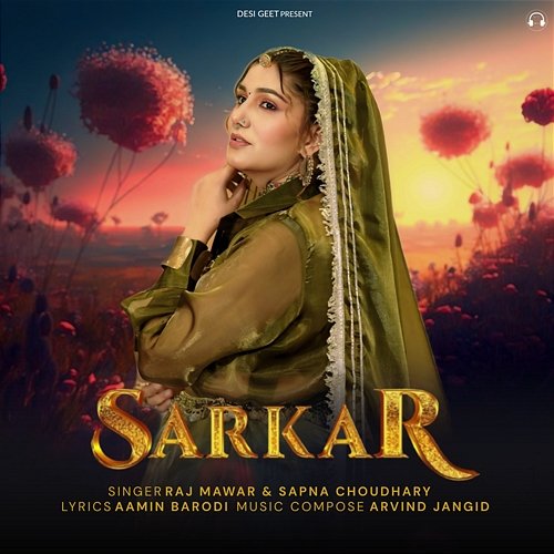 Sarkar Sapna Choudhary, Raj Mawar