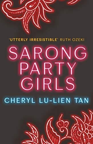 Sarong Party Girls Cheryl Lu-Lien Tan