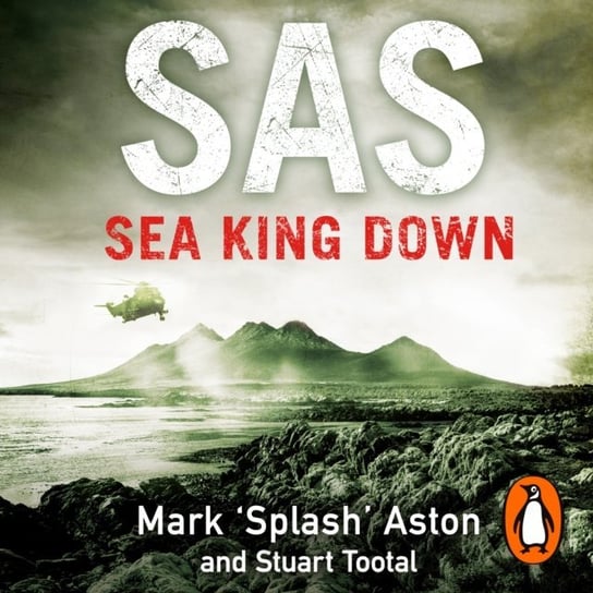 SAS: Sea King Down Tootal Stuart, Aston Mark