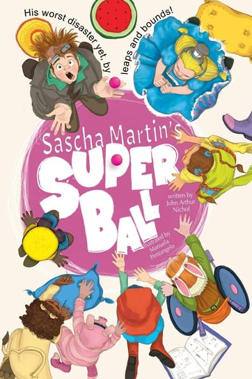 Sascha Martin's Super Ball John Arthur Nichol