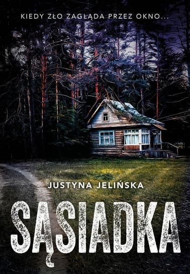 Sąsiadka - ebook epub Justyna Jelińska