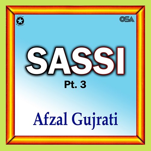 Sassi, Pt. 3 Afzal Gujrati