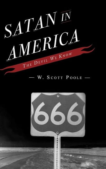 Satan in America Poole W. Scott