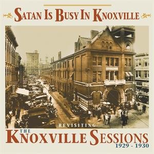 Satan is Busy In Knoxville Various Artists