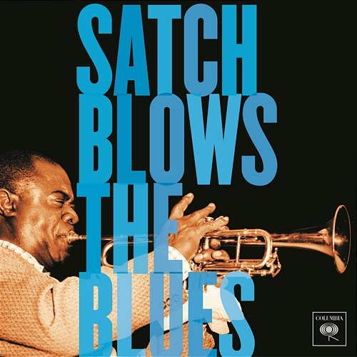 Satch Blows The Blues Louis Armstrong