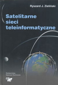 Satelitarne Sieci Teleinformatyczne Zieliński Ryszard J.