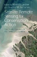 Satellite Remote Sensing for Conservation Action: Case Studies from Aquatic and Terrestrial Ecosystems Buchanan Graeme M.