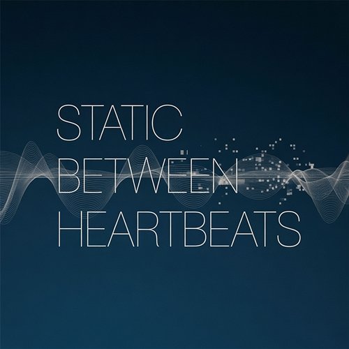 Satic between heartbeats Electric Solace