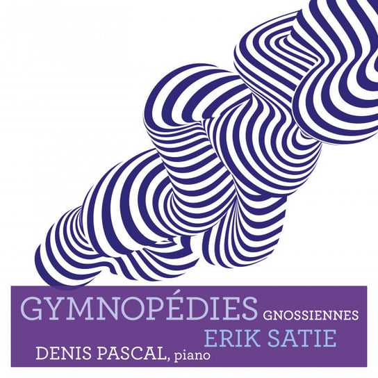 Satie: Gymnopedies Pascal Denis