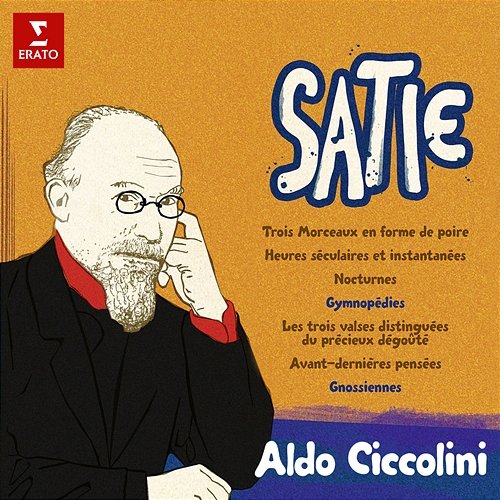 Satie: Morceaux en forme de poire, Gymnopédies, Avant-dernières pensées, Gnossiennes... Aldo Ciccolini