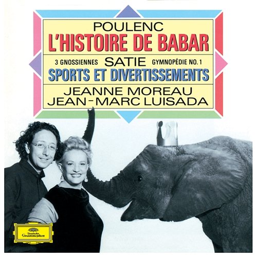 Satie: Piano Works / Poulenc: L'Histoire de Babar Jean-Marc Luisada, Jeanne Moreau
