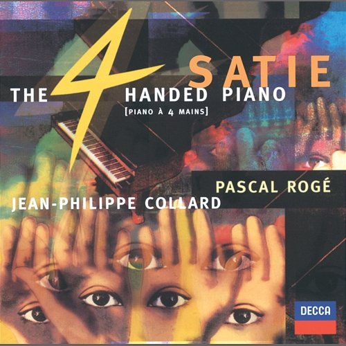 Satie: The Four-Handed Piano Pascal Rogé, Jean-Philippe Collard, Chantal Juillet