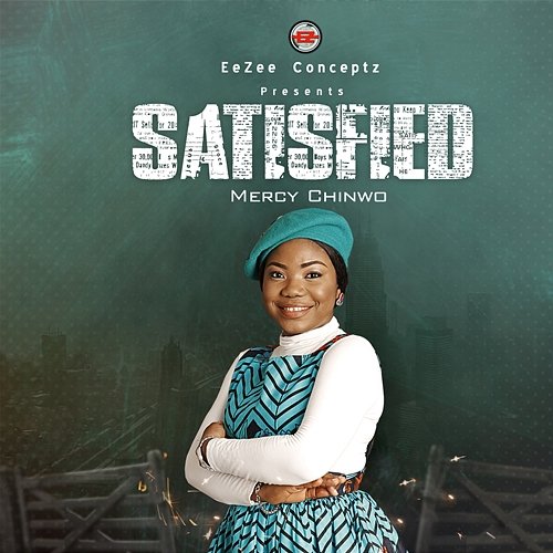 SATISFIED Mercy Chinwo
