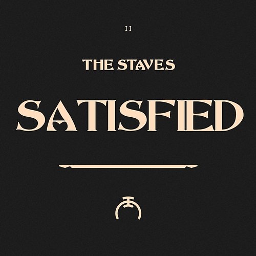 Satisfied The Staves