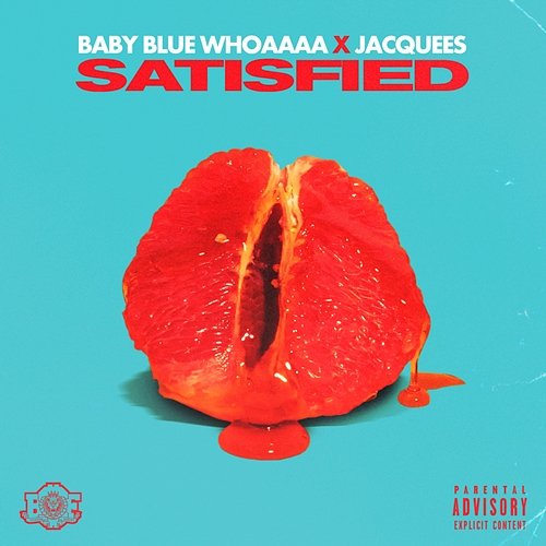 Satisfied BABY BLUE WHOAAAA feat. Jacquees