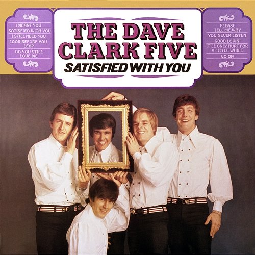 Satisfied With You The Dave Clark Five