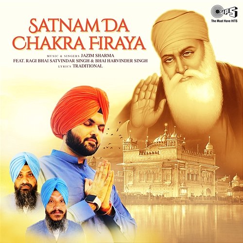 Satnam Da Chakra Firaya Jazim Sharma feat. Bhai Harvinder Singh, Raagi Bhai Satvinder Singh