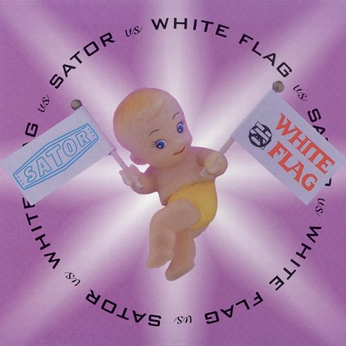 Sator vs. White Flag Sator vs. White Flag