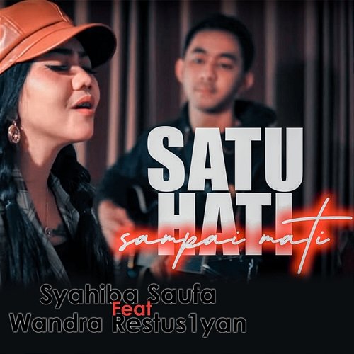 Satu Hati Sampai Mati Syahiba Saufa feat. Wandra Restus1yan