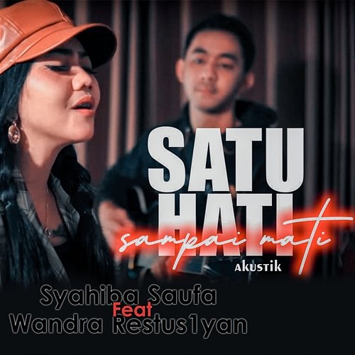 Satu Hati Sampai Mati Syahiba Saufa feat. Wandra Restus1yan