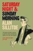 Saturday Night and Sunday Morning Sillitoe Alan