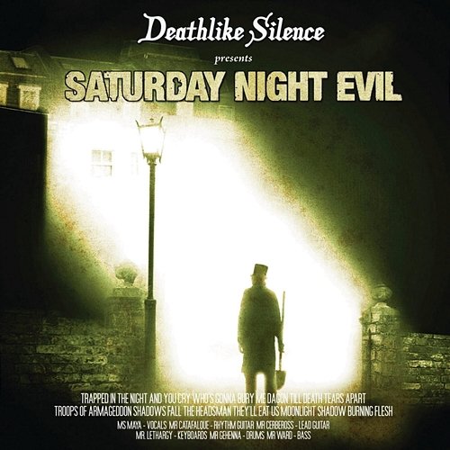 Saturday Night Evil Deathlike Silence